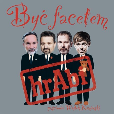 Kabaret hrAbi & Wojtek Kamiński - Być facetem